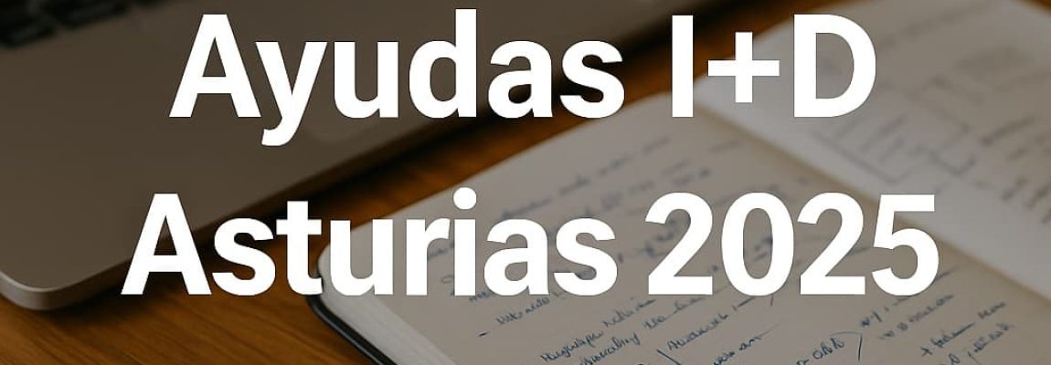 Ayudas I+D Asturias 2025